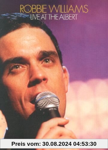 Robbie Williams - Live At The Albert von Robbie Williams