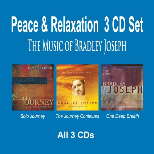 Pianist Bradley Joseph's PEACE & RELAXATION Songs 3 CD Set - Solo Journey, The Journey Continues, One Deep Breath von Robbins Island Music