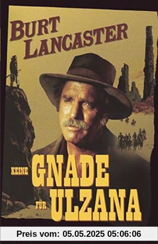 Keine Gnade für Ulzana Keine Gnade für Ulzana von Robert Aldrich