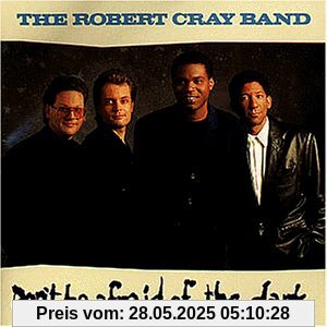 Don't Be Afraid of the Dark von Robert Cray