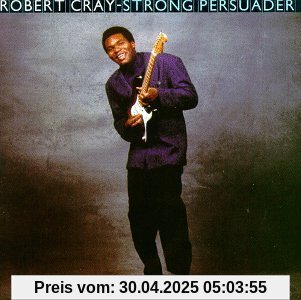 Strong Persuader von Robert Cray