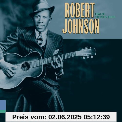 King of the Delta Blues King of the Delta Blues von Robert Johnson