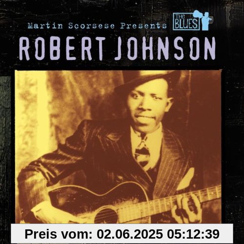 Martin Scorsese Presents the Blues: Robert Johnson von Robert Johnson