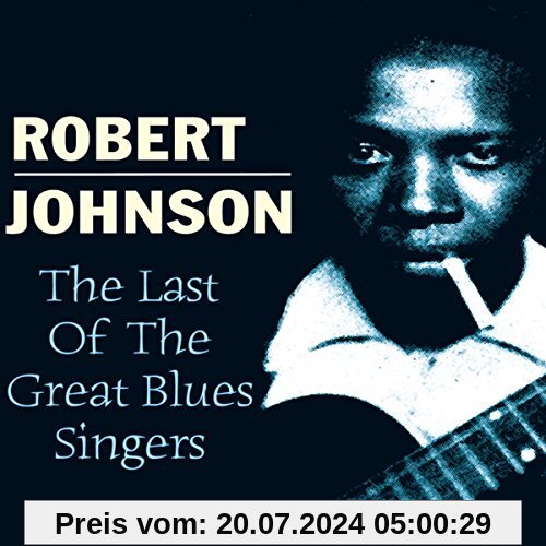 The Last of the Great Blues Singers von Robert Johnson