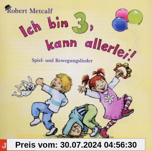 Ich Bin Drei,Kann Allerlei von Robert Metcalf