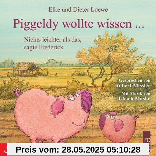 Piggeldy Wollte Wissen...Nichts Leichter Als das Piggeldy Wollte Wissen...Nichts Leichter Als das von Robert Missler