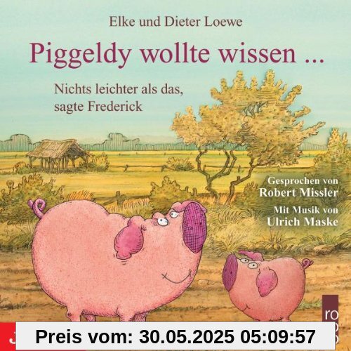 Piggeldy Wollte Wissen...Nichts Leichter Als das von Robert Missler