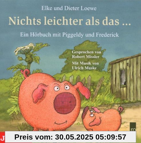 Piggeldy und Frederick-Nichts Leichter Als Dass von Robert Missler