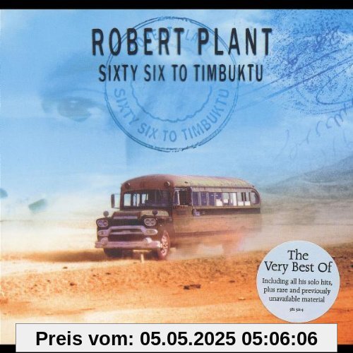 Sixty Six to Timbuktu (Anthology/Ltd.Edition) von Robert Plant