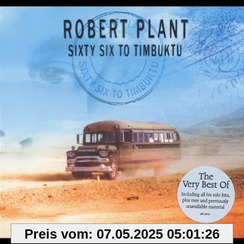Sixty Six to Timbuktu (Anthology/Ltd.Edition) von Robert Plant