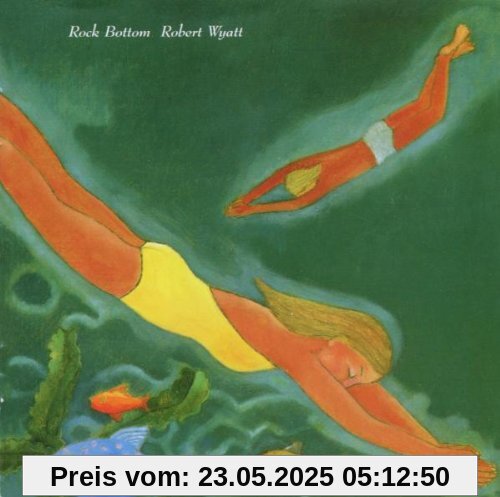 Rock Bottom Rock Bottom von Robert Wyatt