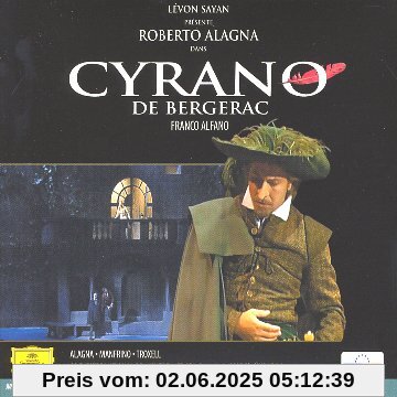 Cyrano de Bergerac Cyrano de Bergerac von Roberto Alagna