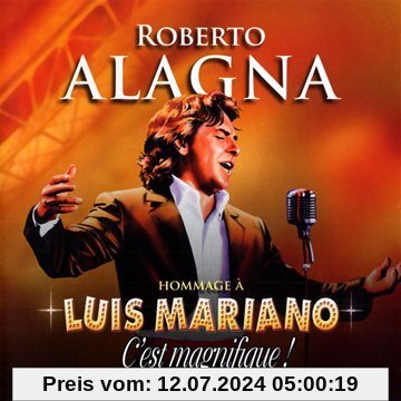 Hommage a Luis Mariano - C'est Magnifique von Roberto Alagna