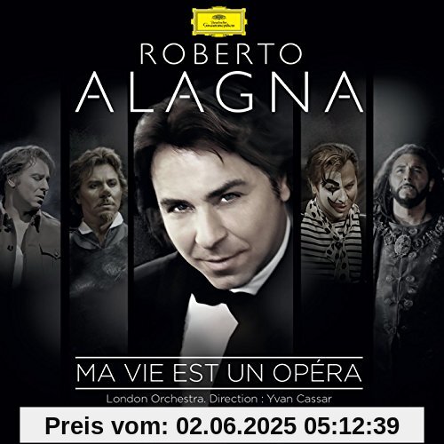 Ma Vie Est un Opera (Deluxe Version) von Roberto Alagna