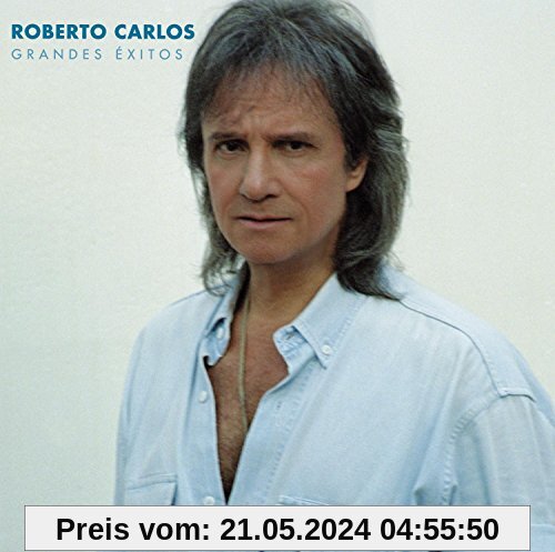 Grandes Exitos von Roberto Carlos