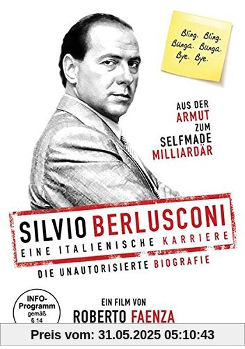 Silvio Berlusconi - Eine italienische Karriere (Silvio Forever - Die unautorisierte Biografie) von Roberto Faenza