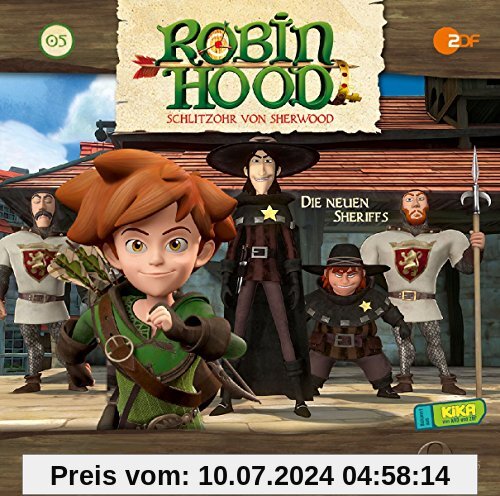 Robin Hood - Schlitzohr von Sherwood Die neuen Sheriffs, Folge 5 - Das Original-Hörspiel zur TV-Serie von Robin Hood-Schlitzohr Von Sherwood