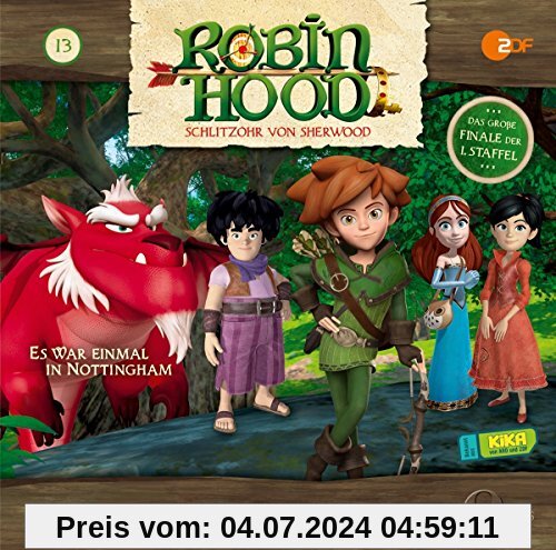 Robin Hood - Schlitzohr von Sherwood - Folge 13: Es war einmal in Nottingham - Das Original-Hörspiel zur TV-Serie von Robin Hood-Schlitzohr Von Sherwood