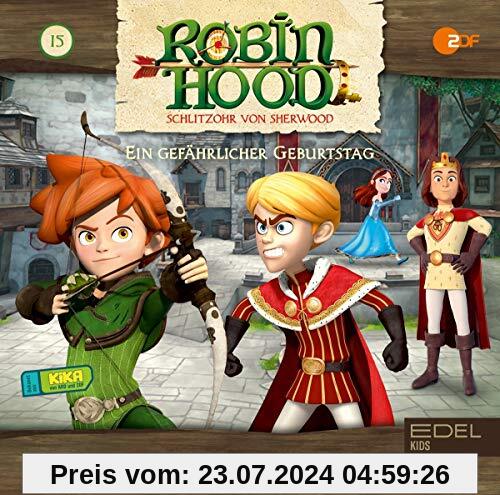 Robin Hood - Schlitzohr von Sherwood - Folge 15: Ein gefährlicher Geburtstag (Staffel 2) - Das Original-Hörspiel zur TV-Serie von Robin Hood-Schlitzohr Von Sherwood