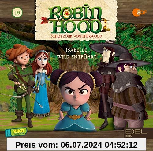 Robin Hood - Schlitzohr von Sherwood - Folge 18: Isabelle wird entführt (Staffel 2) - Das Original-Hörspiel zur TV-Serie von Robin Hood-Schlitzohr Von Sherwood