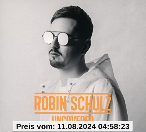 Uncovered (Ltd.Edition Digipack) von Robin Schulz