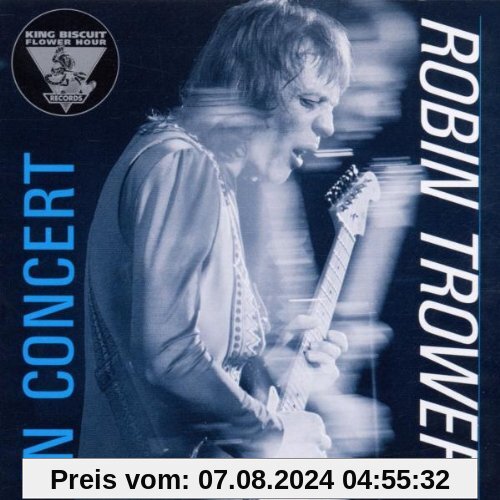 The King Biscuit Flower Hour von Robin Trower