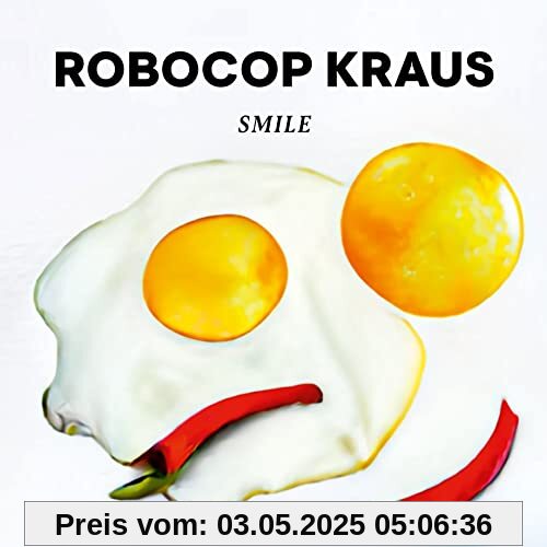 Smile von Robocop Kraus