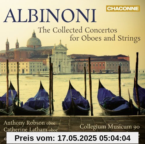Albinoni: Die Oboenkonzerte, Op. 7 & 9 Albinoni: Die Oboenkonzerte, Op. 7 & 9 von Robson