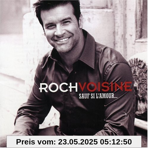 Sauf Si L'amour von Roch Voisine