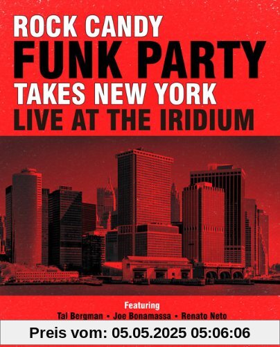 Takes New York-Live at the Iridium [Blu-ray + 2CD] von Rock Candy Funk Party