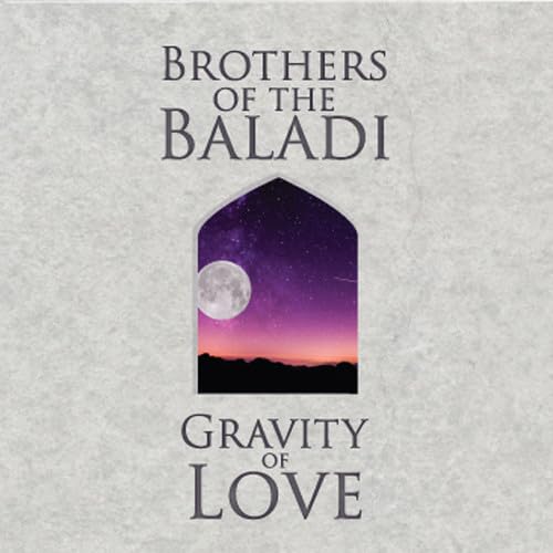 Brothers Of The Baladi - Gravity Of Love von Rock