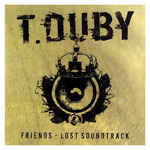 T. Duby: Friends - Lost Soundtrack [CD] von Rockers PRO
