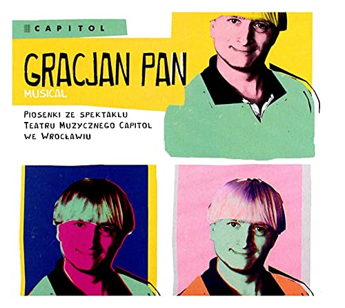 Teatr Muzyczny Capitol: Gracjan Pan. Musical [CD] von Rockers PRO