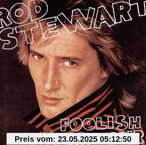 Foolish Behaviour Foolish Behaviour von Rod Stewart