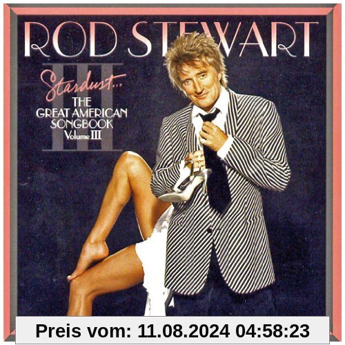 Stardust.... The Great American Songbook Volume III von Rod Stewart