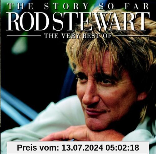 The Story So Far - The Very Best of Rod Stewart von Rod Stewart