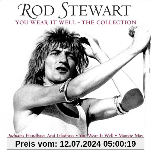 You Wear It Well: The Collection von Rod Stewart