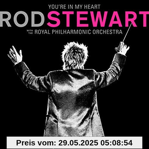 You re In My Heart: Rod Stewart with the Royal Philharmonic Orchestra von Rod Stewart