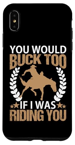 Du würdest auch bocken, wenn ich dich zum Rodeo reiten würde Hülle für iPhone XS Max Du würdest auch bocken, wenn ich dich zum Rodeo reiten würde Hülle für iPhone XS Max von Rodeo And Western Country Designs