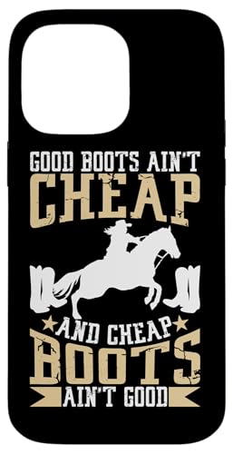 Gute Stiefel sind nicht billig und billige Stiefel sind nicht gut Hülle für iPhone 14 Pro Max Gute Stiefel sind nicht billig und billige Stiefel sind nicht gut Hülle für iPhone 14 Pro Max von Rodeo And Western Country Designs