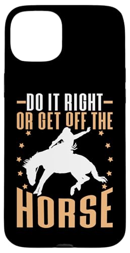 Mach es richtig oder steig für ein Rodeo vom Pferd Hülle für iPhone 15 Plus Mach es richtig oder steig für ein Rodeo vom Pferd Hülle für iPhone 15 Plus von Rodeo And Western Country Designs