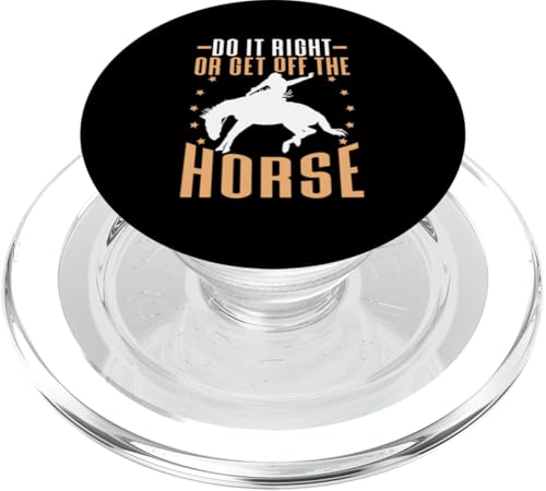 Mach es richtig oder steig für ein Rodeo vom Pferd PopSockets PopGrip für MagSafe Mach es richtig oder steig für ein Rodeo vom Pferd PopSockets PopGrip für MagSafe von Rodeo And Western Country Designs
