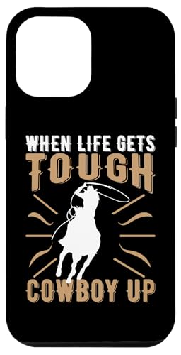 Wenn das Leben hart wird, Cowboy bereit für Rodeo Hülle für iPhone 12 Pro Max Wenn das Leben hart wird, Cowboy bereit für Rodeo Hülle für iPhone 12 Pro Max von Rodeo And Western Country Designs