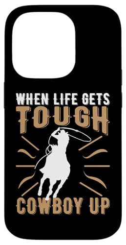 Wenn das Leben hart wird, Cowboy bereit für Rodeo Hülle für iPhone 14 Pro Wenn das Leben hart wird, Cowboy bereit für Rodeo Hülle für iPhone 14 Pro von Rodeo And Western Country Designs