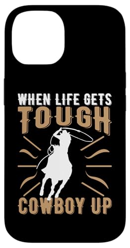 Wenn das Leben hart wird, Cowboy bereit für Rodeo Hülle für iPhone 14 Wenn das Leben hart wird, Cowboy bereit für Rodeo Hülle für iPhone 14 von Rodeo And Western Country Designs