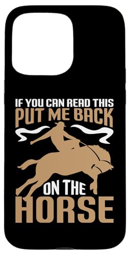 Wenn du das lesen kannst, setz mich wieder aufs Pferd Hülle für iPhone 15 Pro Max Wenn du das lesen kannst, setz mich wieder aufs Pferd Hülle für iPhone 15 Pro Max von Rodeo And Western Country Designs