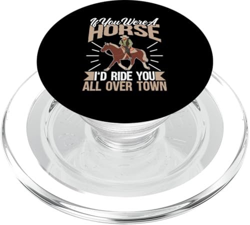Wenn du ein Pferd wärst, würde ich dich durch die ganze Stadt reiten PopSockets PopGrip für MagSafe von Rodeo And Western Country Designs