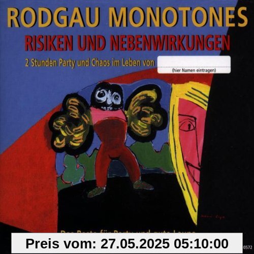 Risiken und Nebenwirkungen Risiken und Nebenwirkungen von Rodgau Monotones