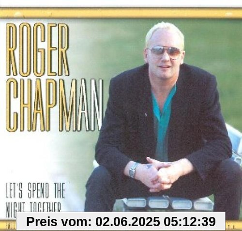 Let'S Spend the Night Together von Roger Chapman