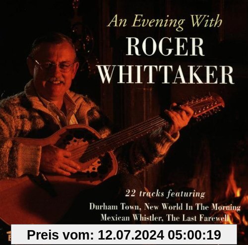 An Evening With Roger Whittaker - Recorded Live In Concert von Roger Whittaker